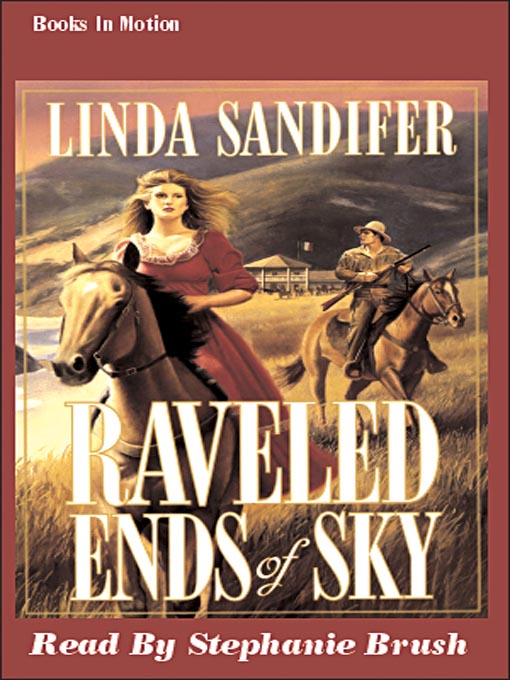 Title details for Raveled Ends of Sky by Linda Sandifer - Available